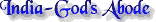 India- god's abode