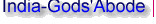 India-Gods's Abode